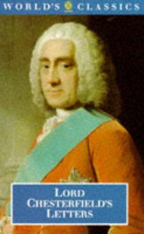 Lord Chesterfield's Letters (The World's Classics)