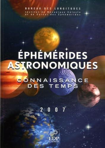 Ephémérides astronomiques : connaissance des temps 2007