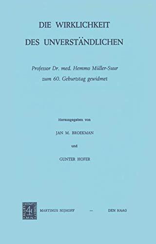 Die Wirklichkeit Des Unverständlichen: Professor Dr. Med. Hemmo Müller-Suur Zum 60. Geburtstag Gewidmet (German Edition)