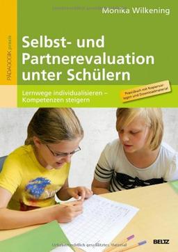 Selbst- und Partnerevaluation unter Schülern: Lernwege individualisieren - Kompetenzen steigern. Mit Online-Materialien