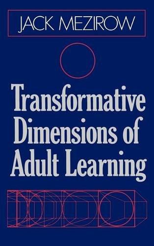 Transformative Dimensions of Adult Learning (Jossey-Bass Higher and Adult Education)