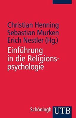 Einführung in die Religionspsychologie. (UTB S (Small-Format) / Uni-Taschenbücher)