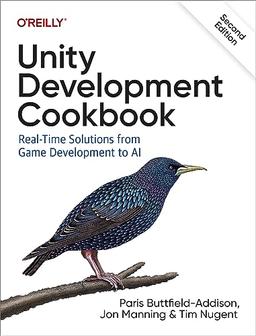 Unity Development Cookbook: Real-Time Solutions from Game Development to AI