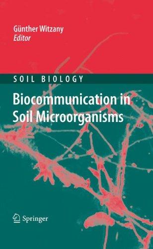 Biocommunication in Soil Microorganisms (Soil Biology)