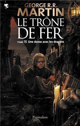 Le trône de fer. Vol. 15. Une danse avec les dragons