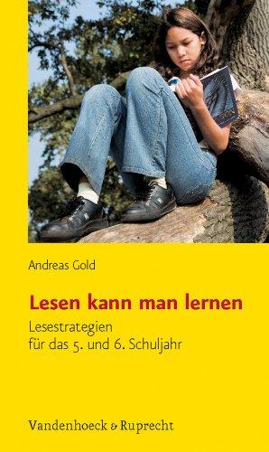 Lesen kann man lernen. Lesestrategien für das 5. und 6. Schuljahr