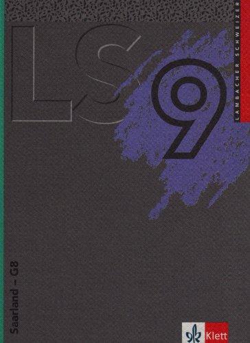 Lambacher Schweizer - Ausgabe für Saarland G8 - Neubearbeitung. Ausgabe für das achtjährige Gymnasium: LS Mathematik 9 - Ausgabe Saarland: Mathematisches Unterrichtswerk für das 8jährige Gymnasium