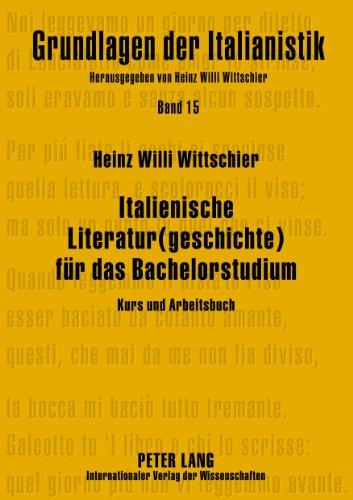 Italienische Literatur(geschichte) für das Bachelorstudium: Kurs und Arbeitsbuch