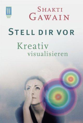 Stell dir vor. Kreativ visualisieren.