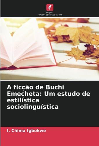 A ficção de Buchi Emecheta: Um estudo de estilística sociolinguística