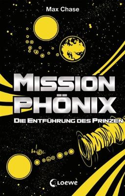 Die Entführung des Prinzen (Mission Phönix, Band 2)