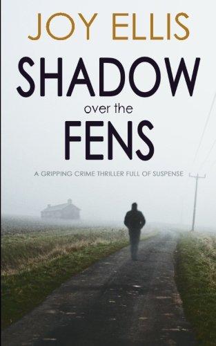 SHADOW OVER THE FENS a gripping crime thriller full of suspense