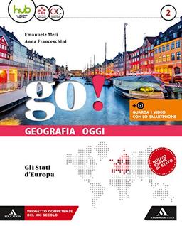 Go! Con Atlante. Per la Scuola media. Con e-book. Con espansione online. Con DVD-ROM. Gli Stati d'Europa (Vol. 2)