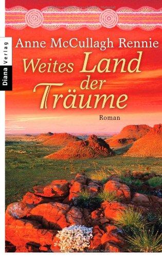 Weites Land der Träume: Roman