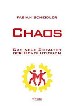 Chaos: Das neue Zeitalter der Revolutionen