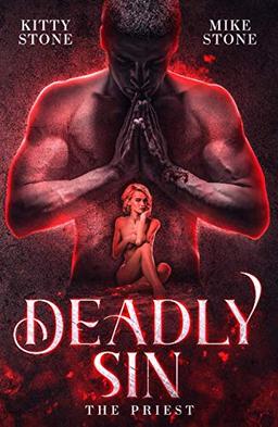 Deadly Sin: The Priest (Dark & Deadly, Band 1)