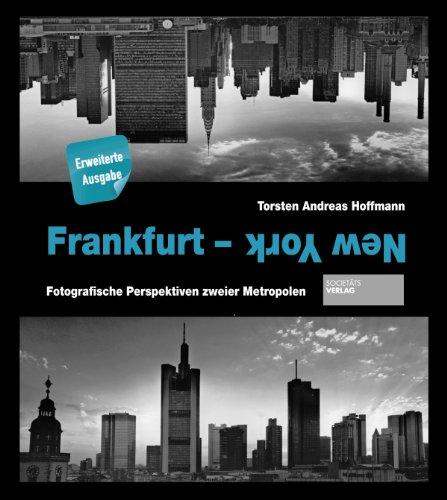 Frankfurt - New York. Fotografische Perspektiven zweier Metropolen