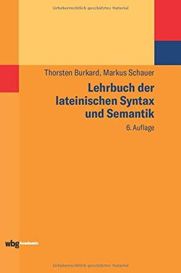 Lehrbuch der lateinischen Syntax und Semantik