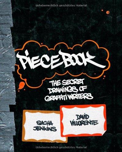 Piecebook : The Secret Drawings of Graffiti Writers