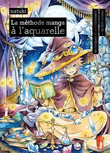 La méthode manga à l'aquarelle : techniques et entraînements