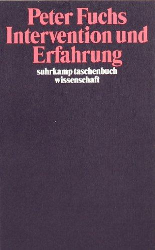 Intervention und Erfahrung (suhrkamp taschenbuch wissenschaft)