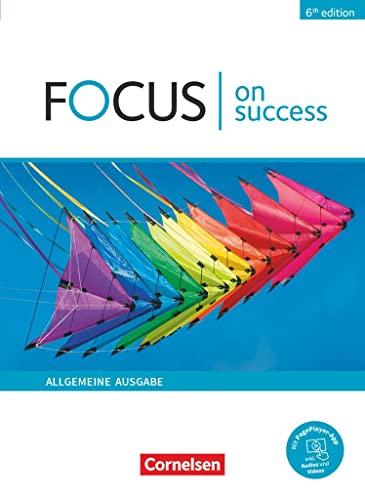 Focus on Success - 6th edition - Allgemeine Ausgabe - B1/B2: Schulbuch - Mit Lernen-App