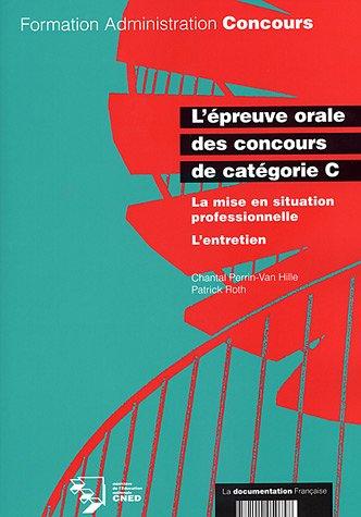 L'épreuve orale des concours de catégorie C : la mise en situation professionnelle, l'entretien