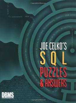 Joe Celko's SQL Puzzles and Answers. (The Morgan Kaufmann Series in Data Management Systems)