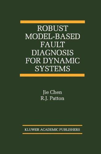 Robust Model-Based Fault Diagnosis for Dynamic Systems (The International Series on Asian Studies in Computer and Information Science)