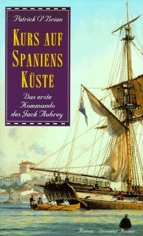 Das erste Kommando des Jack Aubrey. Roman