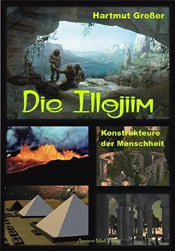 Die Illojiim: Konstrukteure der Menschheit