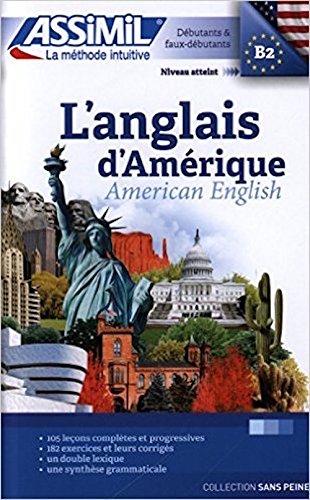 L'anglais d'Amérique : débutants & faux-débutants : niveau atteint B2. American English