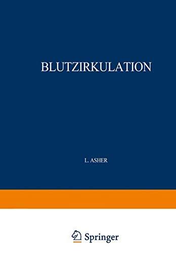 Blutzirkulation. 2 Teile. 1926/27 (Handbuch der normalen und pathologischen Physiologie)