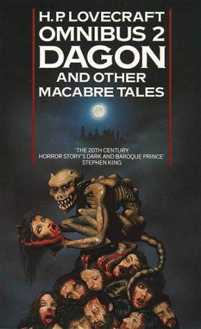 Dagon and Other Macabre Tales: Dagon and Other Macabre Tales No. 2 (H.P. Lovecraft Omnibus)