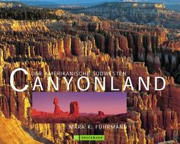 Canyonland: Der amerikanische Südwesten