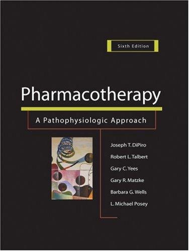 Pharmacotherapy: A Pathophysiologic Approach