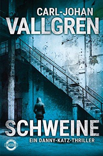 Schweine: Thriller (Katz-Westin-Serie, Band 2)