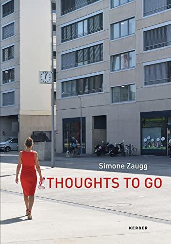 Simone Zaugg: Thoughts to Go