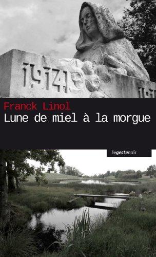 Meurtres en Limousin. Lune de miel à la morgue