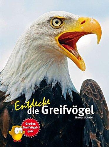 Entdecke die Greifvögel (Entdecke - Die Reihe mit der Eule)