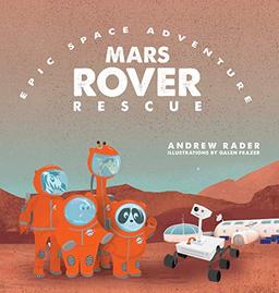 Mars Rover Rescue (Epic Space Adventure, Band 2)