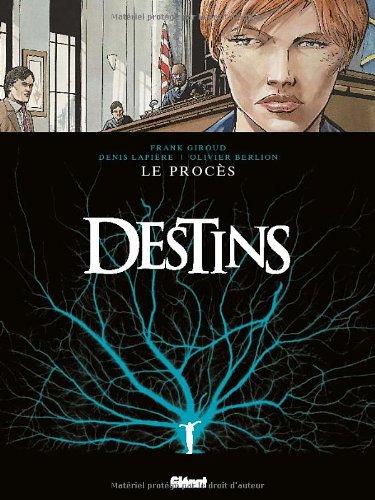 Destins. Vol. 9. Le procès