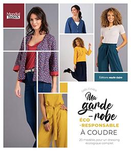 Ma garde-robe éco-responsable à coudre : 20 modèles pour un dressing écologique complet