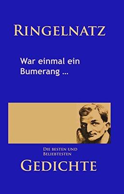 Gedichte – War einmal ein Bumerang …: Die besten und beliebtesten Werke