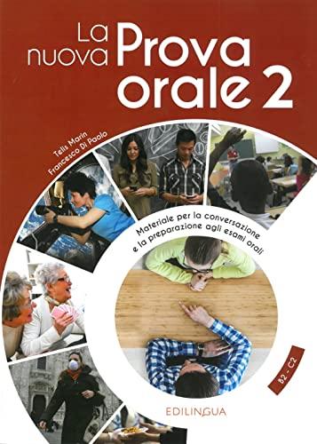 La Nuova Prova Orale 2: Materiale per la conversazione e la preparazione agli esami orali. Schülerbuch