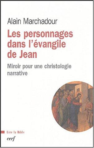 Les personnages dans l'Evangile de Jean : miroir pour une christologie narrative