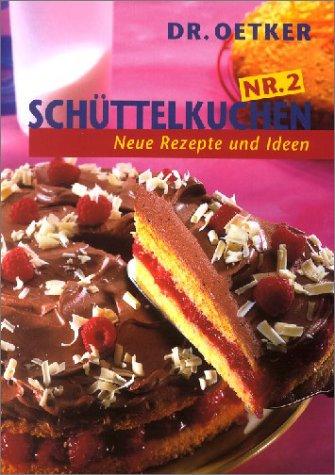 Dr. Oetker Schüttelkuchen Nr. 2 - Neue Rezepte und Ideen