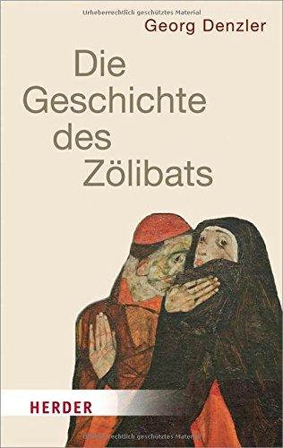 Geschichte des Zölibats (HERDER spektrum)