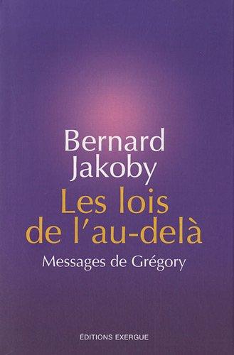 Les lois de l'au-delà : messages de Grégory