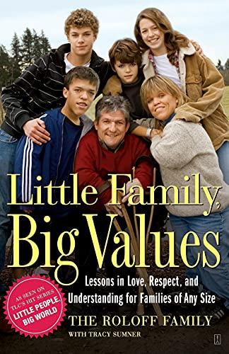 Little Family, Big Values: Lessons in Love, Respect, and Understanding for Families of Any Size